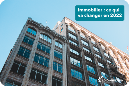 Ce qui va changer en 2022 dans le secteur de l’immobilier