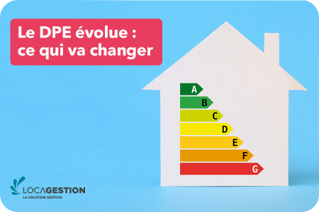 Le DPE évolue : ce qui va changer