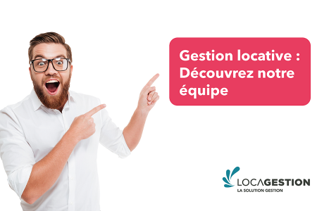 Gestion locative : découvrez notre équipe