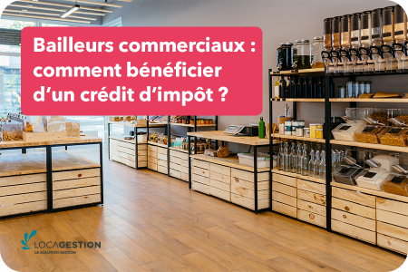 Propriétaire d’un local commercial, bénéficiez d’un crédit d’impôt